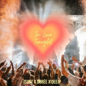 JSUNT, DORÉE & DEEJP - IN LOVE TONIGHT